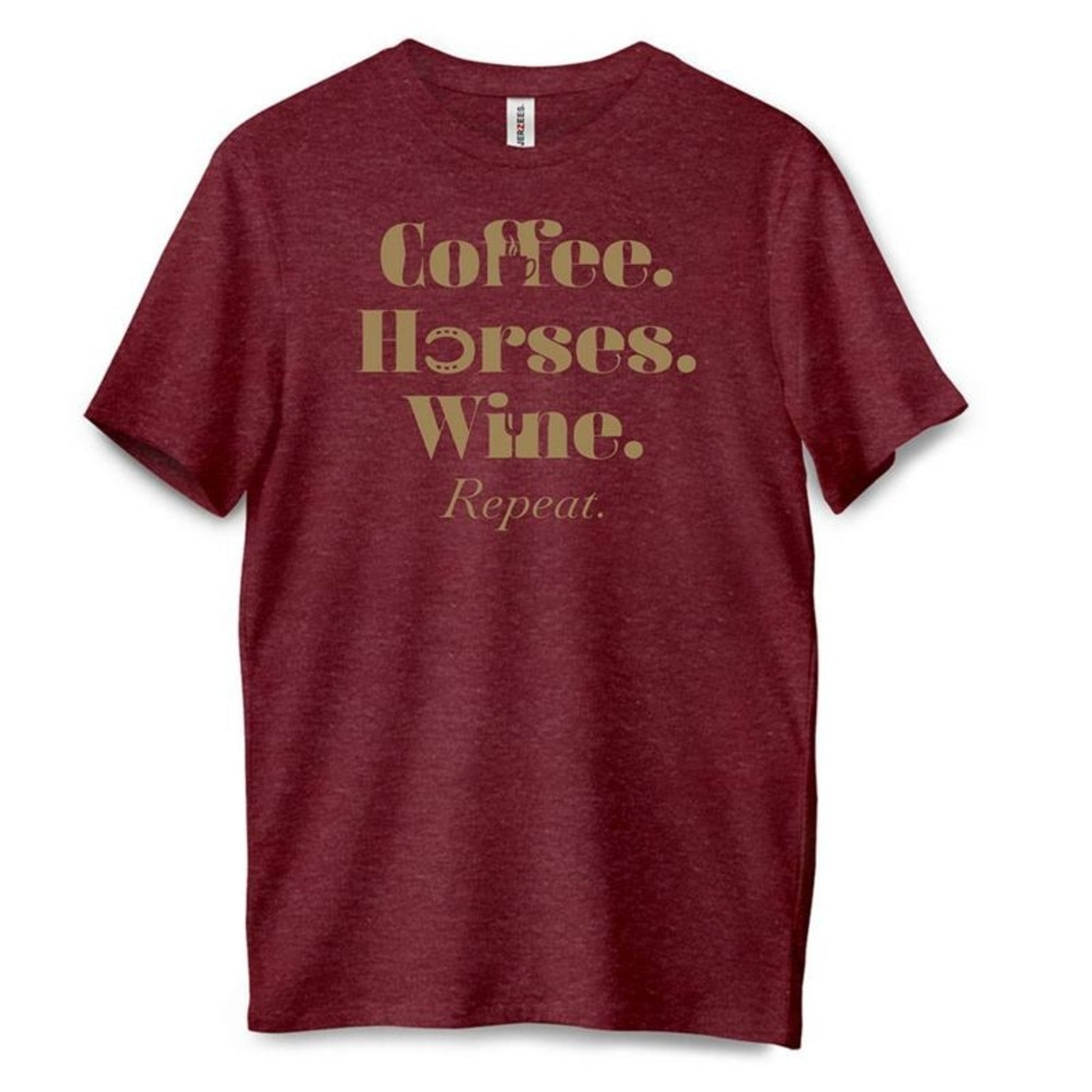 Coffee. Horses. Wine. Repeat. T Shirt